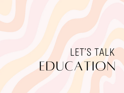 Let's talk Education!